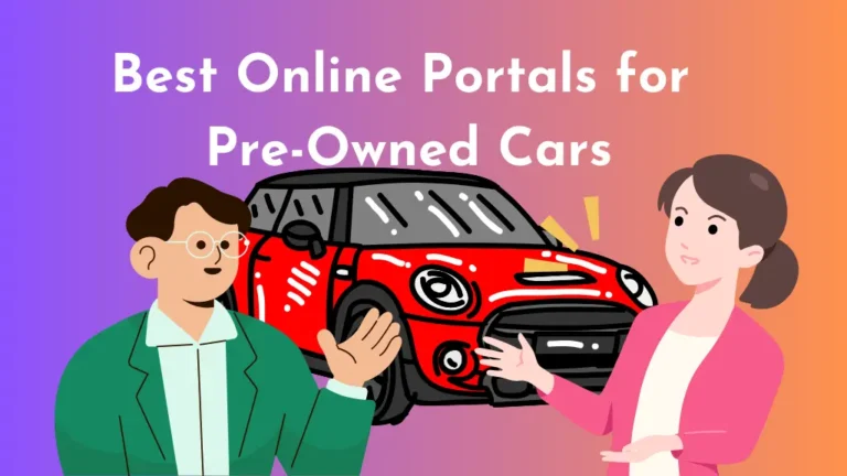 Best Online Portals For Pre Owned Cars