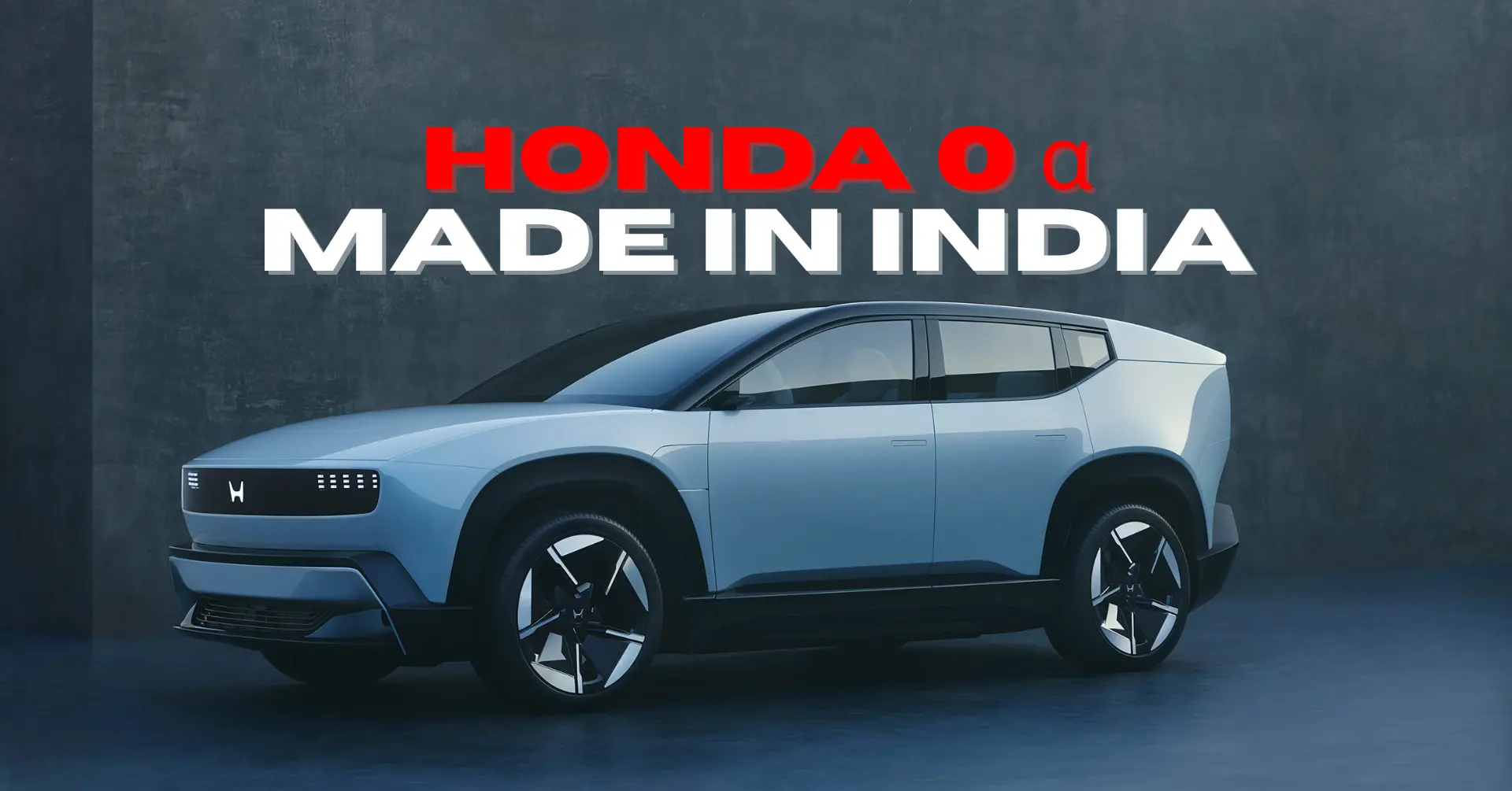 Honda 0 α Confirmed for India — Local Production to Begin in