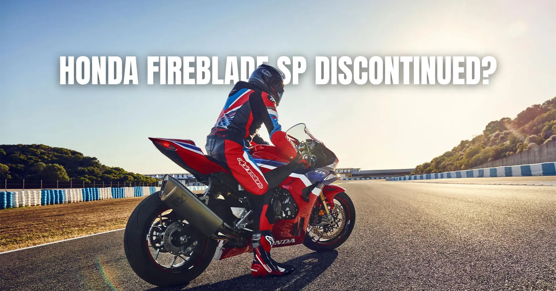 Honda Fireblade SP Discontinued Rebel 500 Also Missing Online
