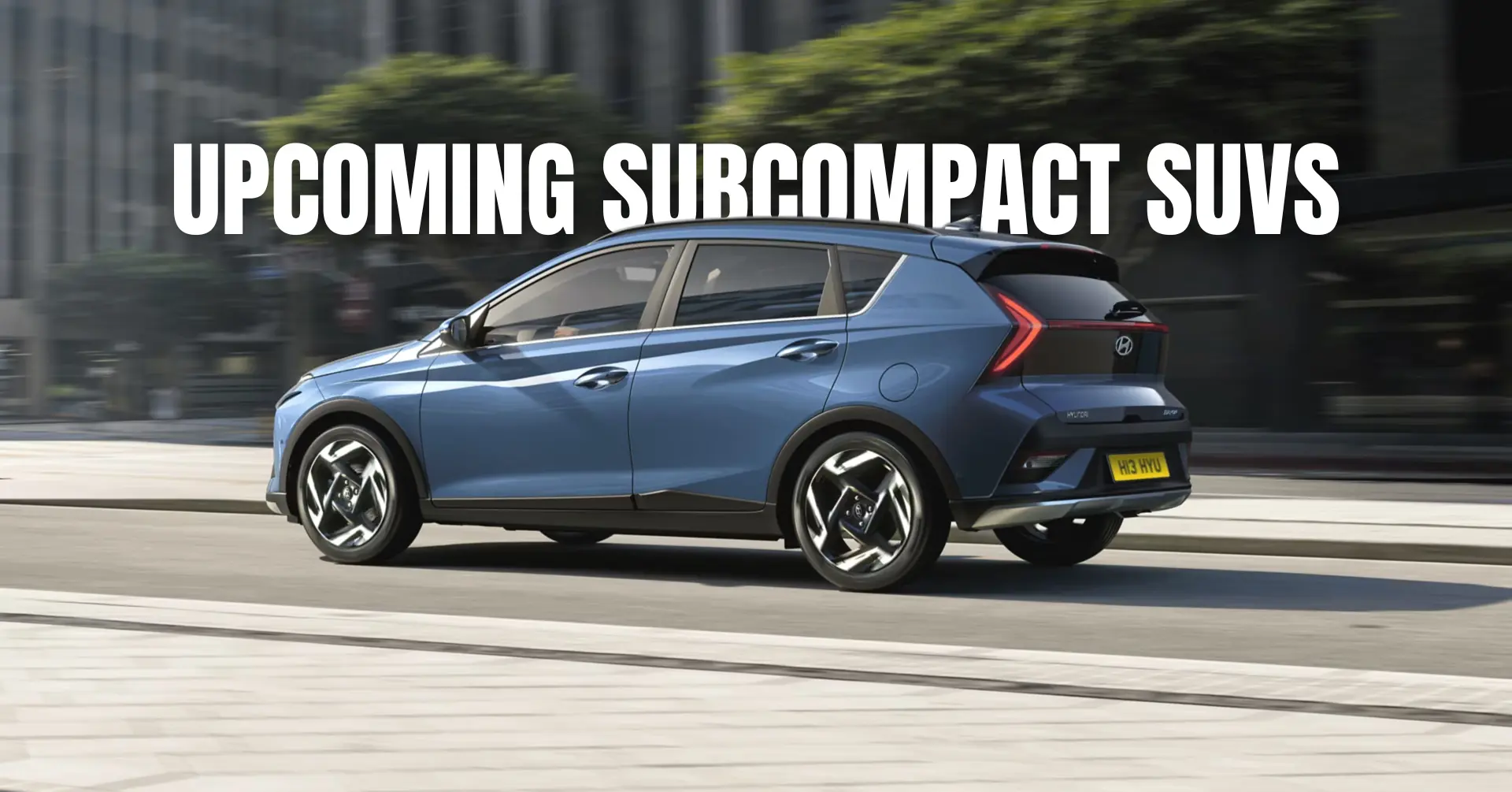 Upcoming Subcompact SUVs