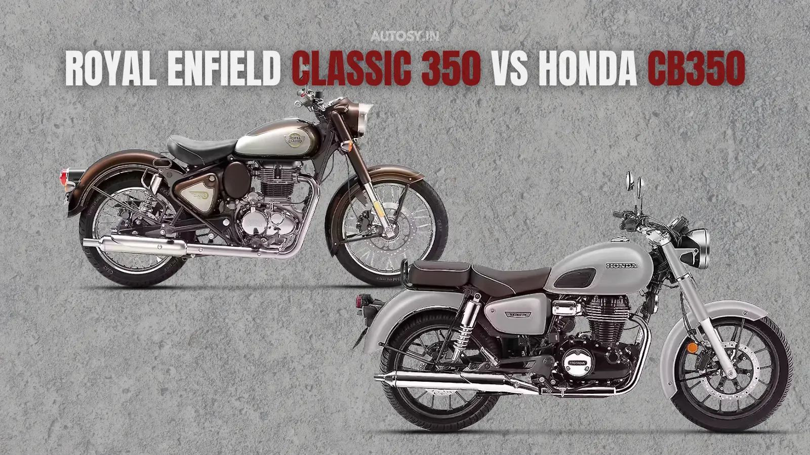 Royal Enfield Classic 350 Vs Honda CB350